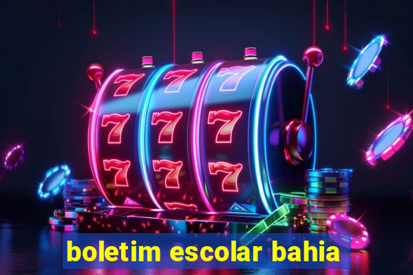 boletim escolar bahia